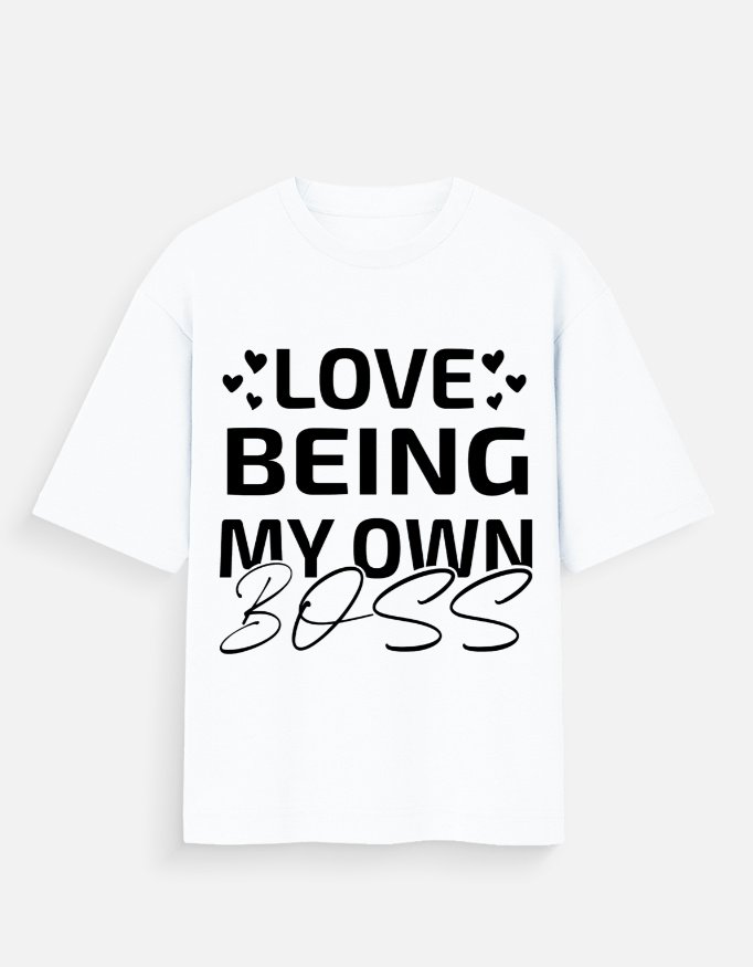 Love Being My Own Boss Unisex T-Shirt