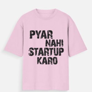 Pyar Nahi Startup Karo Unisex T-Shirt