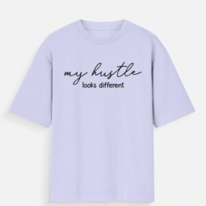 My Hustle Looks Different Unisex T-Shirt